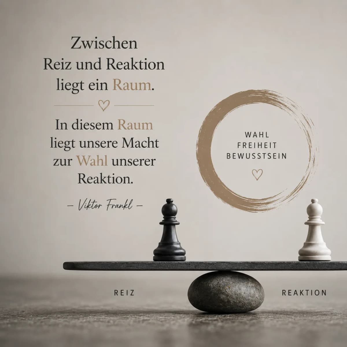 Zwischen Reiz und Reaktion liegt ein Raum